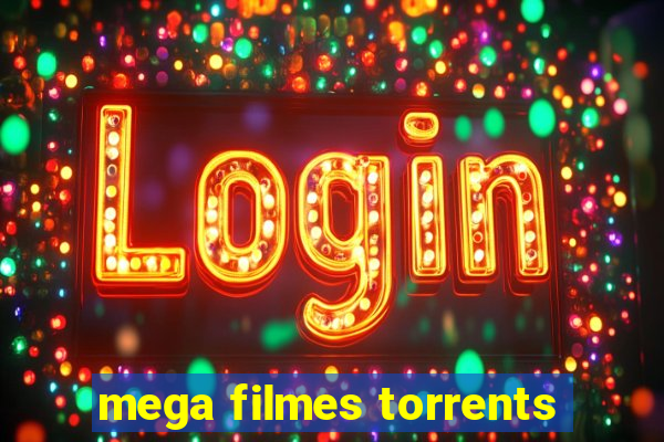 mega filmes torrents